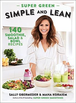 portada Super Green Simple and Lean: 140 Smoothies, Salad & Bowl Recipes (en Inglés)