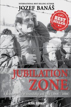 portada Jubilation Zone: A Dramatic Tale of Friendship and Love (1968-2008) (en Inglés)