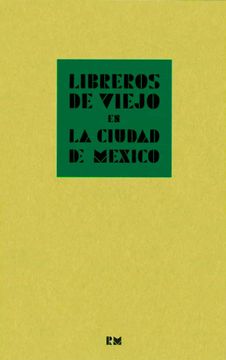 portada Libreros de Viejo en la Ciudad de Mexico
