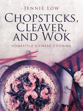 portada chopsticks, cleaver, and wok (en Inglés)