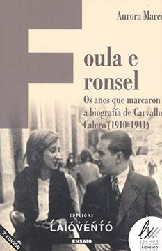 portada Foula e Ronsel: Os Anos que Marcaron a Biografía de Carvalho Calero (1910-1941): 302 (Enasaio) (in Galician)