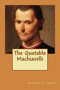 portada The Quotable Machiavelli (in English)