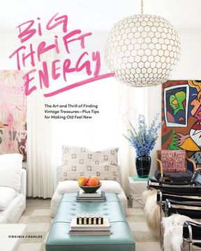 portada Big Thrift Energy: The art and Thrill of Finding Vintage Treasures-Plus Tips for Making old Feel new (en Inglés)