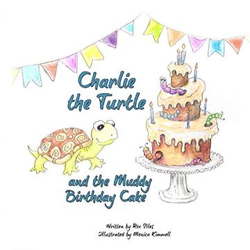 portada Charlie the Turtle and the Muddy Birthday Cake (en Inglés)