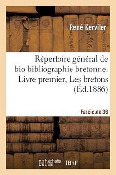 portada Répertoire Général de Bio-Bibliographie Bretonne. Livre Premier, Les Bretons. F 36, Ena-Eve (in French)