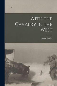 portada With the Cavalry in the West