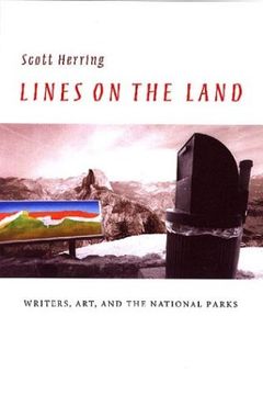 portada Lines on the Land: Writers, Art, and the National Parks (Under the Sign of Nature: Explorations in Ecocriticism) (in English)