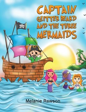 portada Captain Glitter Beard and the Three Mermaids 
