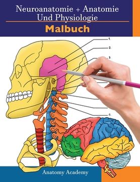 portada Neuroanatomie + Anatomie und Physiologie Malbuch: 2-in-1-Sammlungssatz Unglaublich detailliertes Arbeitsheft mit Selbsttestfarben für Studium und Ents
