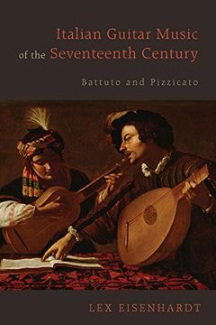 portada Italian Guitar Music of the Seventeenth Century: Battuto and Pizzicato (130) (Eastman Studies in Music)