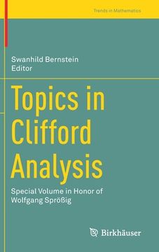 portada Topics in Clifford Analysis: Special Volume in Honor of Wolfgang Sprößig (en Inglés)