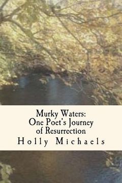 portada Murky Waters: One poet's journey of resurrection (en Inglés)
