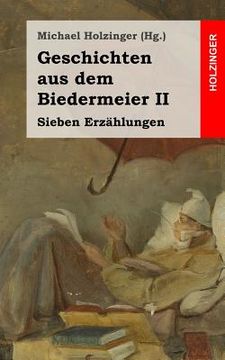 portada Geschichten aus dem Biedermeier II: Sieben Erzählungen (en Alemán)