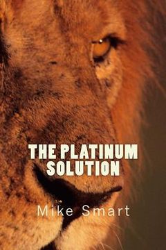portada The Platinum Solution (in English)