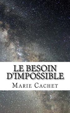 portada Le besoin d'impossible (en Francés)