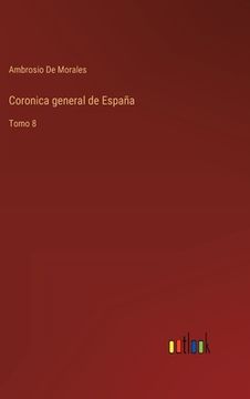 portada Coronica general de España: Tomo 8 (in Spanish)