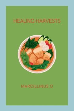 portada Healing Harvests (en Inglés)