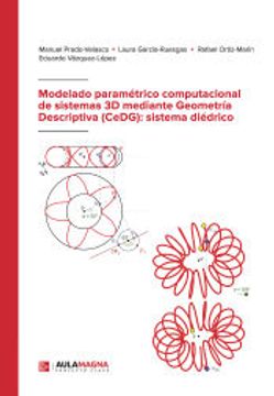 portada Modelado Parametrico Computacional de Sistemas 3d Mediante Geometria Descriptiva (Cedg): Sistema Diedrico