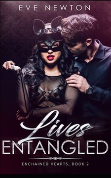 portada Lives Entangled: Enchained Hearts, Book 2: A Contemporary Reverse Harem (in English)