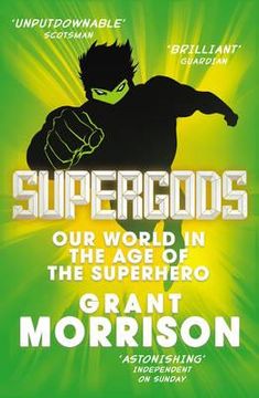 portada supergods: our world in the age of the superhero. grant morrison (en Inglés)