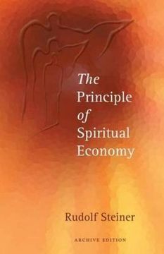 portada The Principle of Spiritual Economy: In Connection With Questions of Reincarnation <Br>An Aspect of the Spiritual Guidance of man (cw 109) (en Inglés)