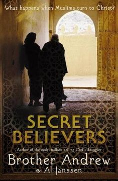 portada Secret Believers: What Happens When Muslims Turn to Christ?