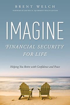 portada Imagine Financial Security for Life: Helping you Retire With Confidence and Peace (in English)