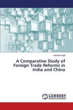 portada A Comparative Study of Foreign Trade Reforms in India and China