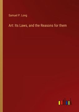 portada Art: Its Laws, and the Reasons for them (en Inglés)