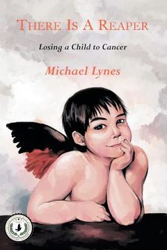 portada There Is a Reaper: Losing a Child to Cancer (en Inglés)