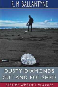 portada Dusty Diamonds Cut and Polished (Esprios Classics) (en Inglés)