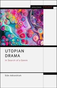 portada Utopian Drama: In Search of a Genre (Methuen Drama Engage)