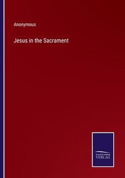 portada Jesus in the Sacrament (en Inglés)