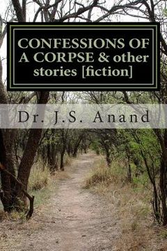 portada CONFESSIONS OF A CORPSE [short stories]: CONFESSIONS OF A CORPSE: fiction at war with reality