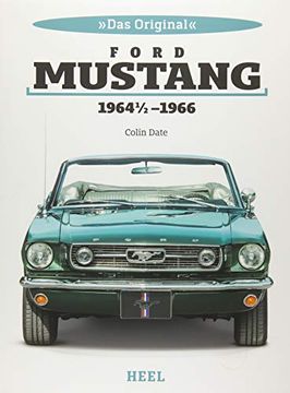 portada Das Original: Ford Mustang 1964 1/2 bis 1966 (en Alemán)