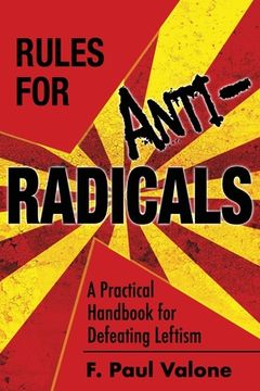 portada Rules for ANTI-Radicals: A Practical Handbook for Defeating Leftism (en Inglés)