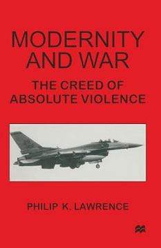 portada Modernity and War: The Creed of Absolute Violence