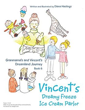 portada Granmama's and Vincent's Dreamland Journey 6: Vincent’S Dream Freeze ice Cream Parlor (en Inglés)