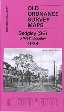 portada Sedgley (Se) & West Coseley 1938: Staffordshire Sheet 67. 07B (Old Ordnance Survey Maps of Staffordshire) (en Inglés)