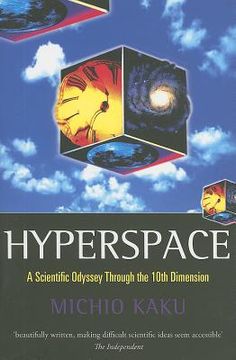 portada hyperspace: a scientific odyssey through parallel universes, time warps, and the tenth dimension (en Inglés)