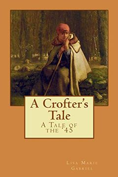 portada A Crofter's Tale: A Tale of the '45 (en Inglés)