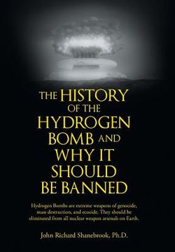 portada The History of Hydrogen Bomb and Why It Should Be Banned. (en Inglés)