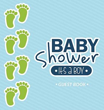 portada It's a boy Baby Shower Guest Book: Place for a Photos, Wishes for a Baby, Advice for Parents, Sign in Book, Bonus Gift Log, Keepsake Pages, Glossy Hardcover (en Inglés)
