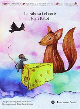 Rabosa i el corb,La / Joan Ratot (Primeres Rondalles d'Enric Valor)