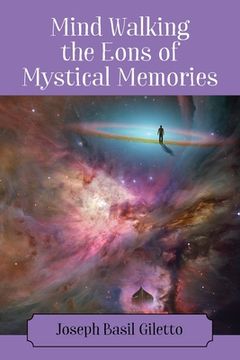 portada Mind Walking the Eons of Mystical Memories (in English)