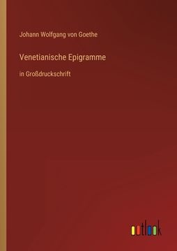 portada Venetianische Epigramme: in Großdruckschrift (en Alemán)
