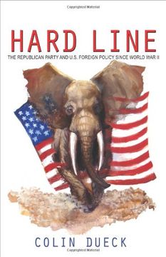 portada Hard Line: The Republican Party and U. S. Foreign Policy Since World war ii 