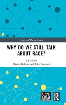 portada Why do we Still Talk About Race? (Ethnic and Racial Studies) (in English)