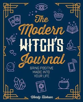 portada The Modern Witch's Journal: Bring Positive Magic Into Your Life (en Inglés)