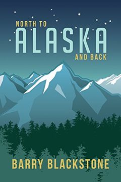 portada North to Alaska and Back